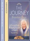 The Journey (MP3): A Practical Guide to Healing Your life and Setting Yourself Free